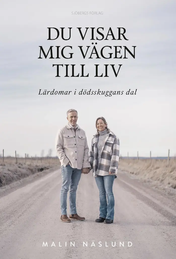 Du visar mig vägen till liv – Lärdomar i dödsskuggans dal