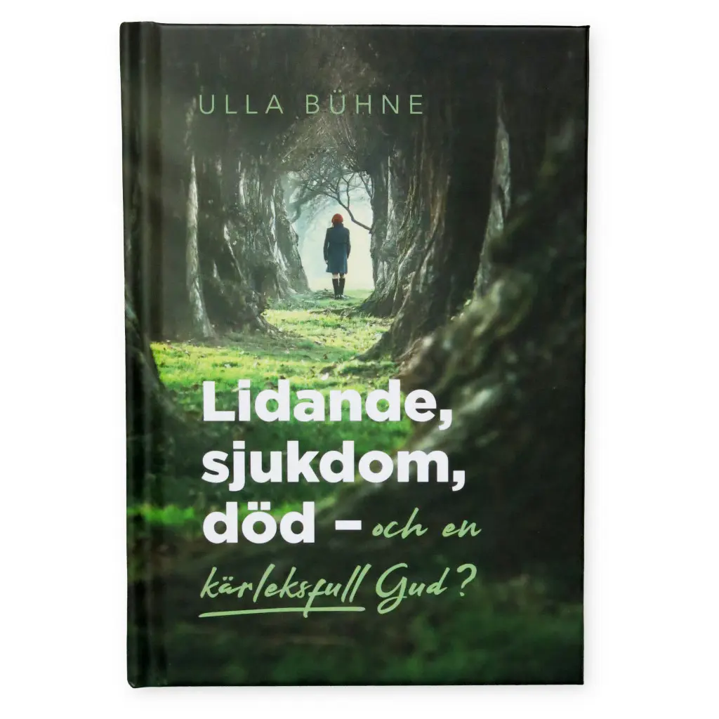 Lidande, sjukdom, död – och en kärleksfull Gud?