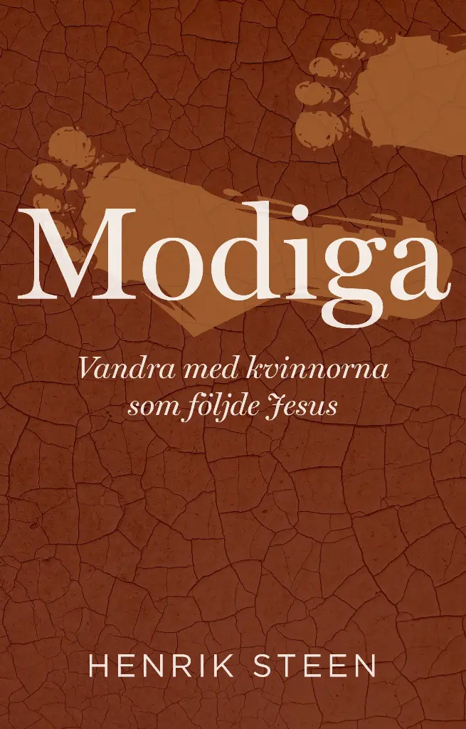 Modiga – Vandra med kvinnorna som följde Jesus