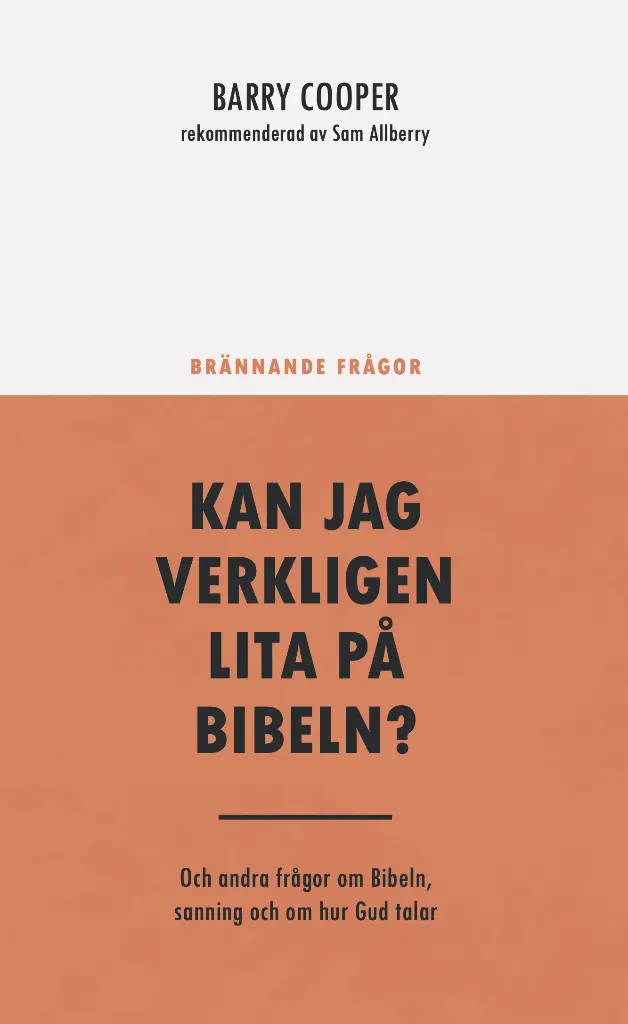 Brännande Frågor – Kan jag verkligen lita på Bibeln?