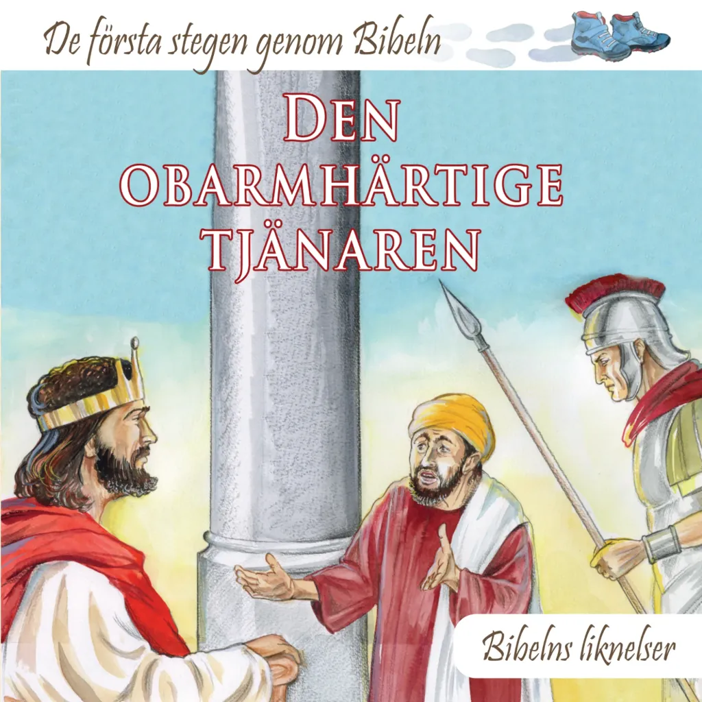 [300.016] De första stegen genom Bibeln – Den obarmhärtige tjänaren