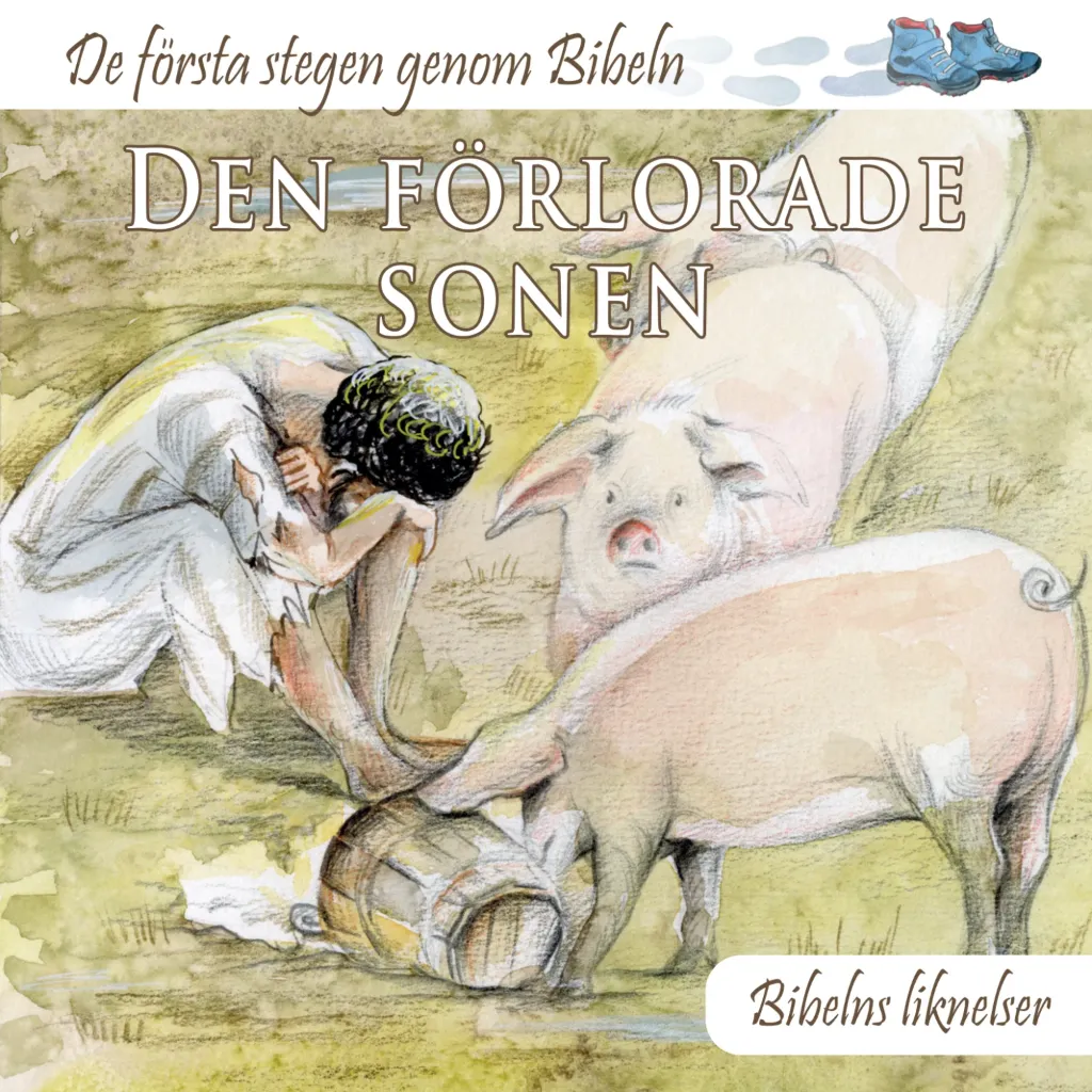 De första stegen genom Bibeln – Den förlorade sonen