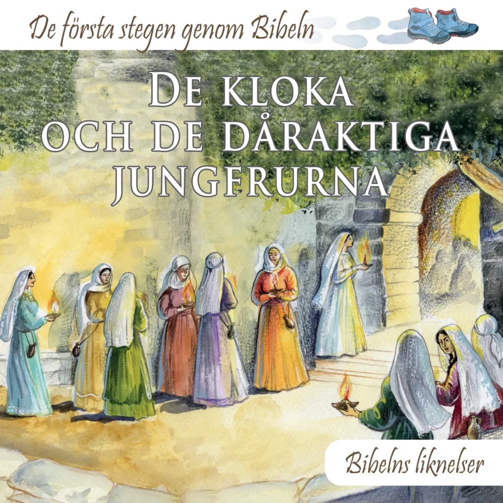 De första stegen genom Bibeln – De kloka och de dåraktiga jungfrurna