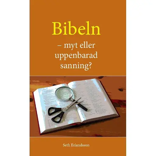 [216.003] Bibeln – myt eller uppenbarad sanning?