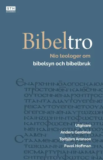 [214.002] Bibeltro – Nio teologer om bibelsyn och bibelbruk