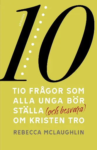 [217.029] Tio frågor som alla unga bör ställa (och besvara) om kristen tro